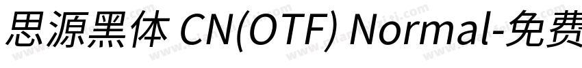 思源黑体 CN(OTF) Normal字体转换